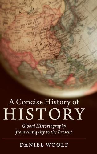 Cover image for A Concise History of History: Global Historiography from Antiquity to the Present