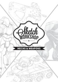 Cover image for Sketch Workshop: Mech & Weapon Design