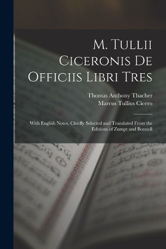 Cover image for M. Tullii Ciceronis De Officiis Libri Tres