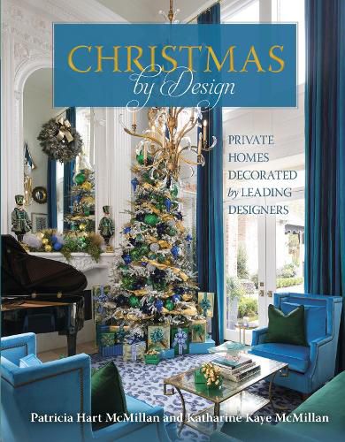 Cover image for Christmas by Design: Private Homes Decorated by Leading Designers