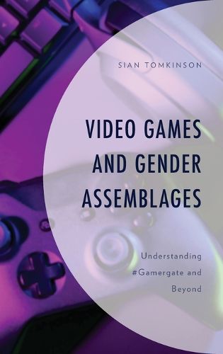 Cover image for Video Games and Gender Assemblages
