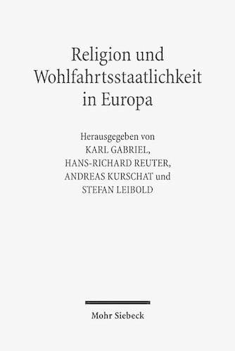 Cover image for Religion und Wohlfahrtsstaatlichkeit in Europa: Konstellationen - Kulturen - Konflikte