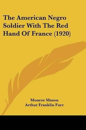 Cover image for The American Negro Soldier with the Red Hand of France (1920)