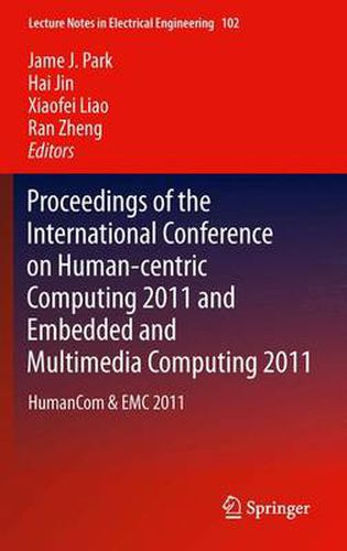 Cover image for Proceedings of the International Conference on Human-centric Computing 2011 and Embedded and Multimedia Computing 2011: HumanCom & EMC 2011