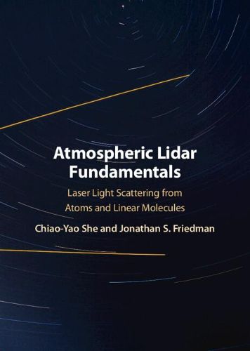 Cover image for Atmospheric Lidar Fundamentals: Laser Light Scattering from Atoms and Linear Molecules