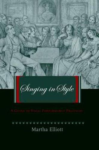 Cover image for Singing in Style: A Guide to Vocal Performance Practices