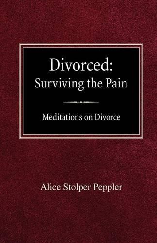 Cover image for Divorced: Surviving the Pain Mediations on Divorce