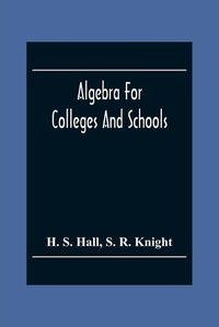Cover image for Algebra For Colleges And Schools