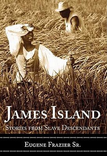 Cover image for James Island: Stories from Slave Descendants