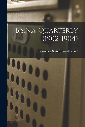 B.S.N.S. Quarterly (1902-1904)