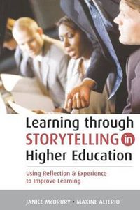 Cover image for Learning Through Storytelling in Higher Education: Using Reflection and Experience to Improve Learning