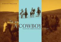 Cover image for To Be a Cowboy: Oliver Christensen's Story