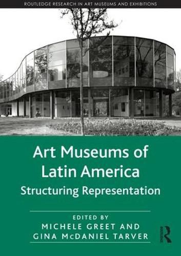 Cover image for Art Museums of Latin America: Structuring Representation