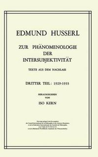 Cover image for Zur Phanomenologie der Intersubjektivitat: Texte aus dem Nachlass Dritter Teil: 1929-1935