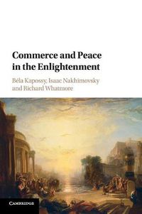 Cover image for Commerce and Peace in the Enlightenment