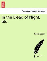 Cover image for In the Dead of Night, Etc.