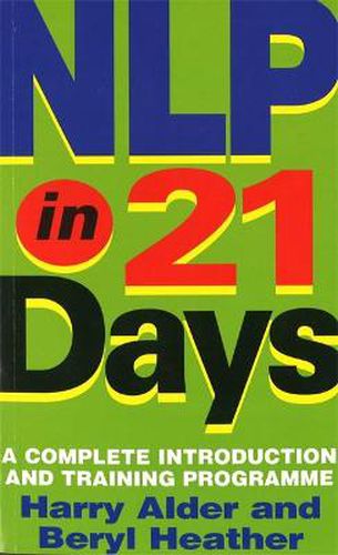 Cover image for NLP In 21 Days: A complete introduction and training programme