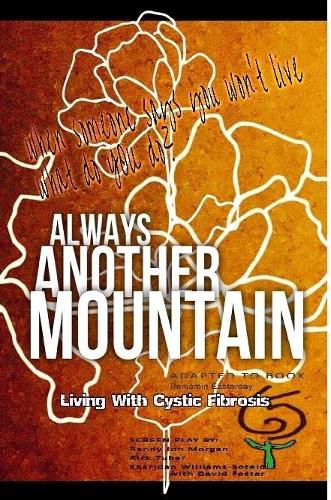 Cover image for Always Another Mountain, Living With Cystic Fibrosis