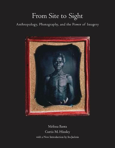 Cover image for From Site to Sight: Anthropology, Photography, and the Power of Imagery, Thirtieth Anniversary Edition