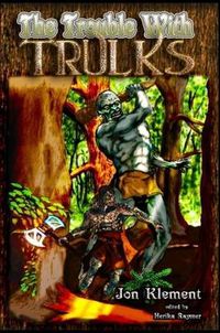 Cover image for The Trouble With Trulks