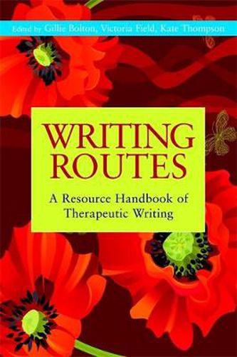 Cover image for Writing Routes: A Resource Handbook of Therapeutic Writing