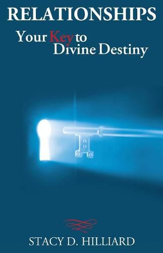 Cover image for Relationships: Your Key to Divine Destiny