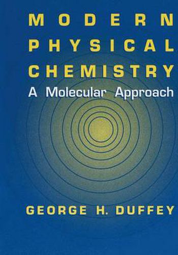 Cover image for Modern Physical Chemistry: A Molecular Approach