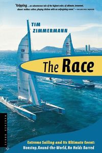 Cover image for The Race: The First Nonstop, Round-The-World, No-Holds-Barred Sailing Competition