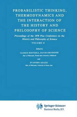 Probabilistic Thinking, Thermodynamics and the Interaction of the History and Philosophy of Science: Proceedings of the 1978 Pisa Conference on the History and Philosophy of Science Volume II