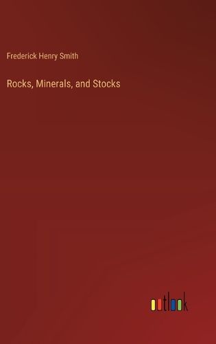 Rocks, Minerals, and Stocks