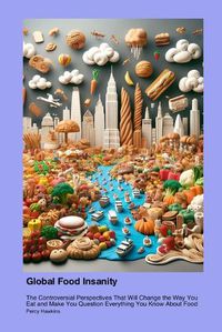 Cover image for Global Food Insanity