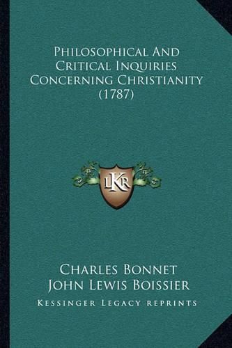 Philosophical and Critical Inquiries Concerning Christianity (1787)