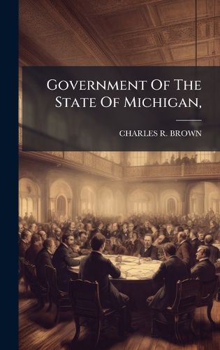 Cover image for Government Of The State Of Michigan,