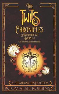 Cover image for The Twits Chronicles, Anthology #1