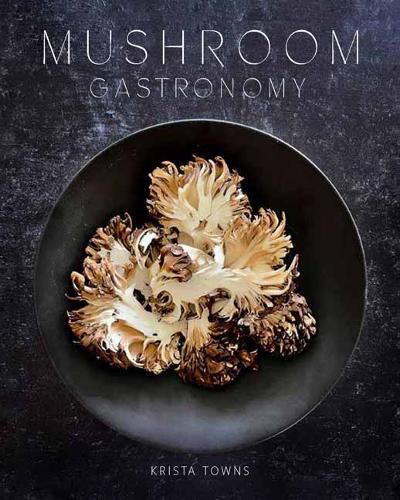 Cover image for Mushroom Gastronomy