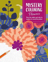 Cover image for Mystery Coloring Coloring Flowers