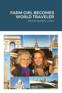 Cover image for Farm Girl Becomes World Traveler