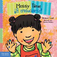 Cover image for Messy Time / A Ensuciarse!