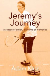 Cover image for Jeremy's Journey: A Season of Action, a Lifetime of Memories