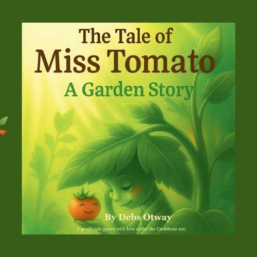 Cover image for The Tale of Miss Tomato A Garden Story