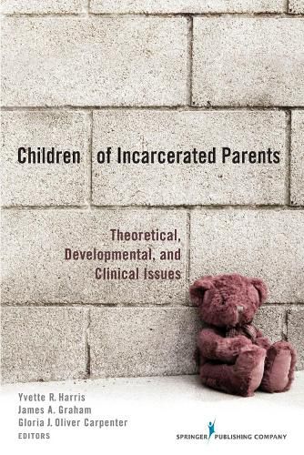 Cover image for Children of Incarcerated Parents: Theoretical, Developmental, and Clinical Issues