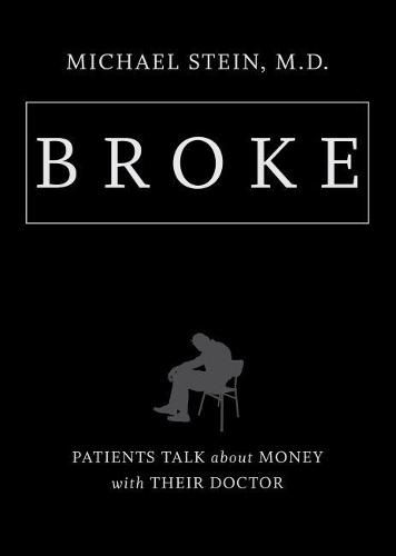 Broke: Patients Talk about Money with Their Doctor