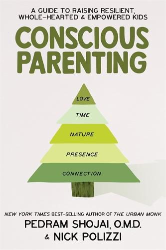 Cover image for Conscious Parenting: A Guide to Raising Resilient, Wholehearted & Empowered Kids