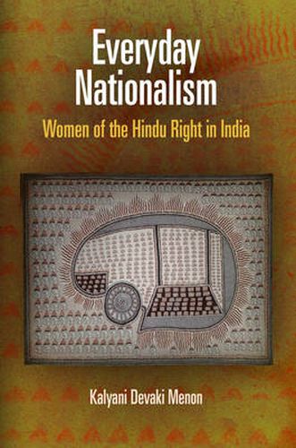 Cover image for Everyday Nationalism: Women of the Hindu Right in India