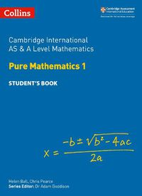 Cover image for Cambridge International AS & A Level Mathematics Pure Mathematics 1 Student's Book