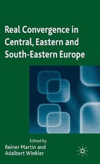 Cover image for Real Convergence in Central, Eastern and South-Eastern Europe