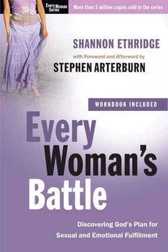 Every Woman's Battle (Includes Workbook): Discovering God's Plan for Sexual and Emotional Fulfillment