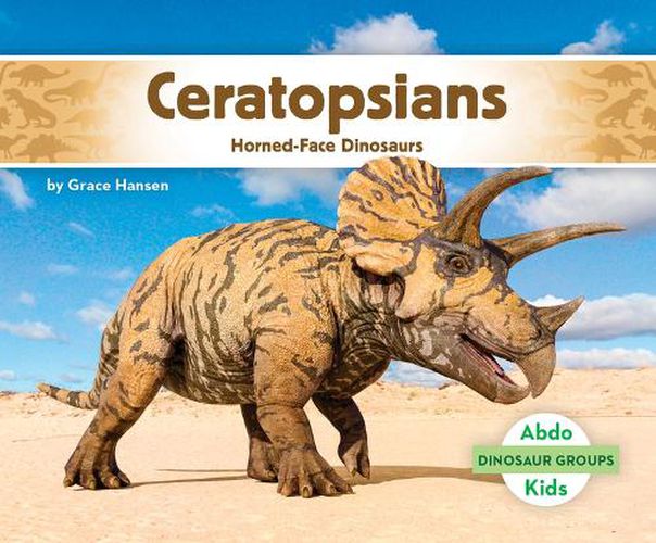 Cover image for Ceratopsians: Horned-Face Dinosaurs