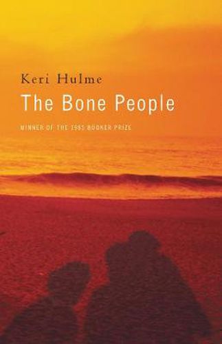 The Bone People: Winner of the Booker Prize