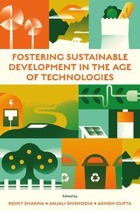 Cover image for Fostering Sustainable Development in the Age of Technologies